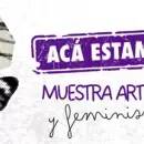 Muestra artística y feminismos: “Acá estamos” llega a Mendoza